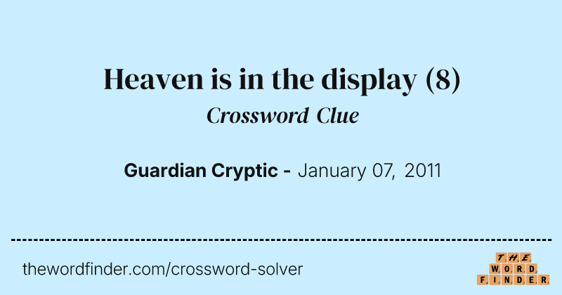 Heaven is in the display crossword clue image