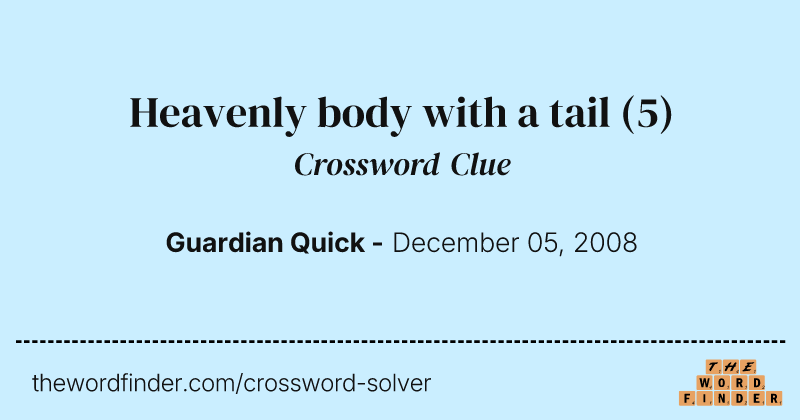 Heavenly body with a tail crossword clue image