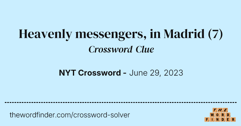 Heavenly messengers, in Madrid crossword clue image