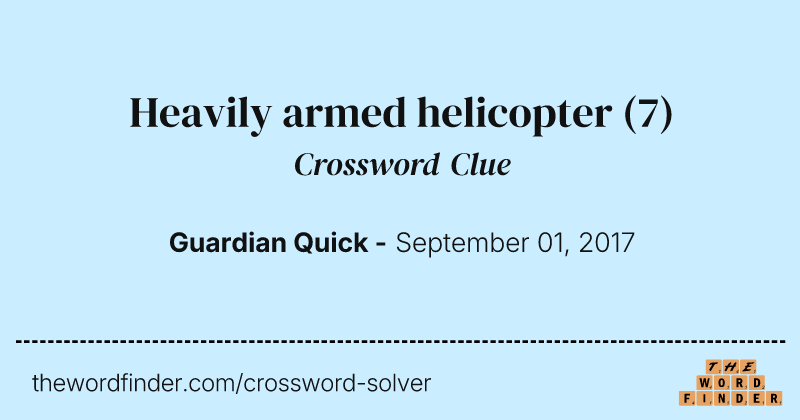 Heavily armed helicopter crossword clue image
