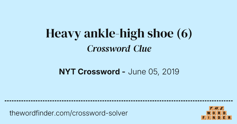 Heavy ankle-high shoe crossword clue image