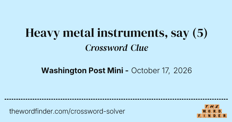 Heavy metal instruments, say crossword clue image