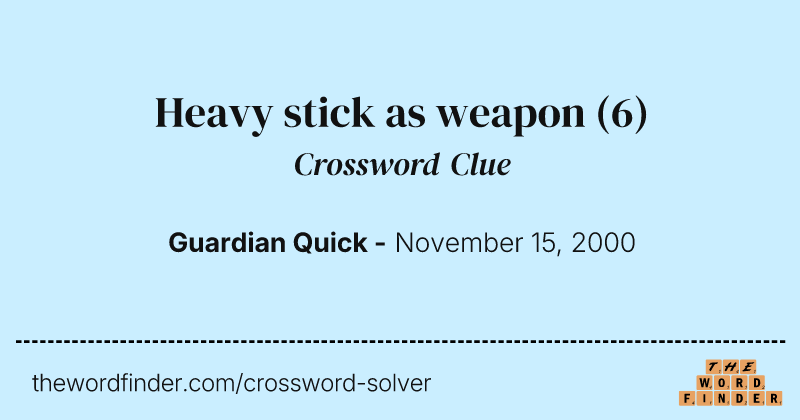 Heavy stick as weapon crossword clue image
