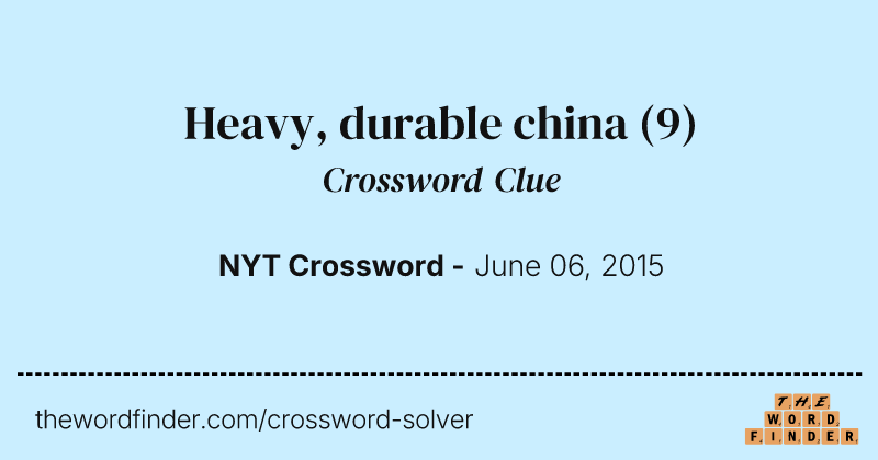 Heavy, durable china crossword clue image