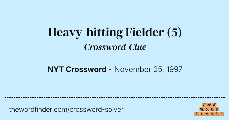 Heavy-hitting Fielder crossword clue image
