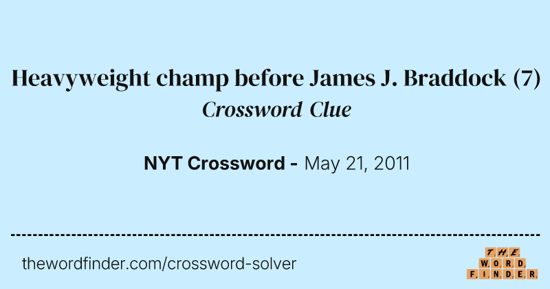 Heavyweight champ before James J. Braddock crossword clue image