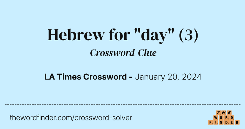 Hebrew for "day" crossword clue image