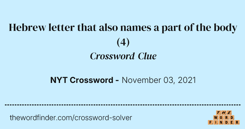 Hebrew letter that also names a part of the body crossword clue image