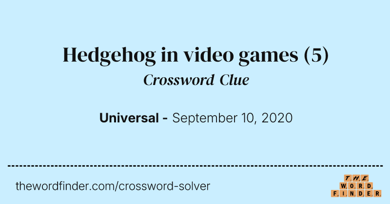 Hedgehog in video games crossword clue image
