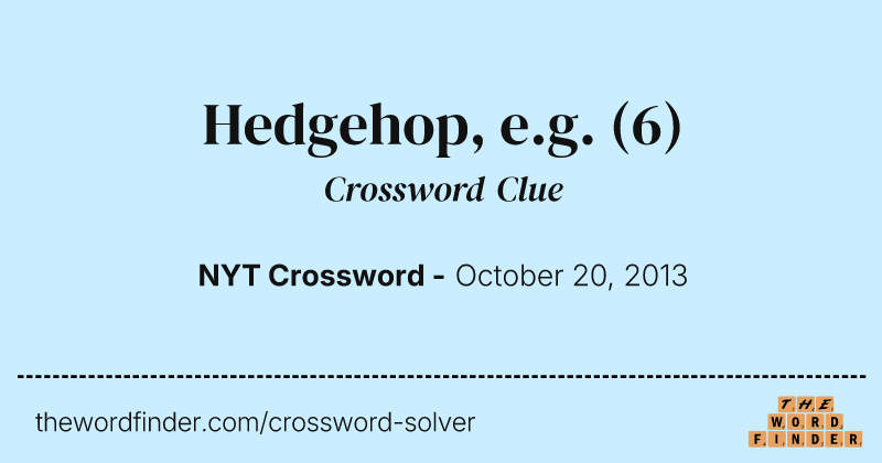 Hedgehop, e.g. crossword clue image