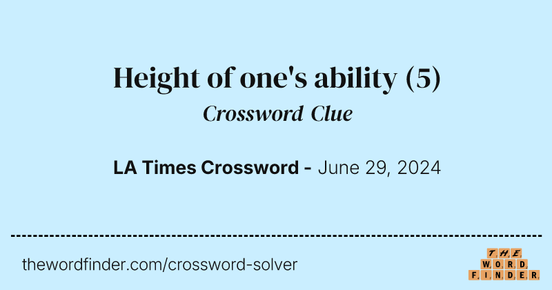 Height of one's ability crossword clue image