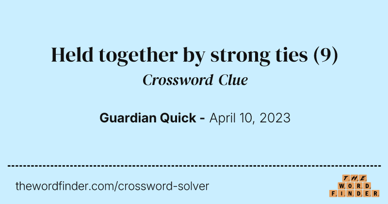 Held together by strong ties crossword clue image