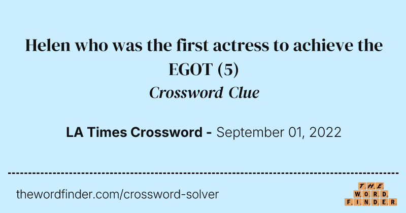 Helen who was the first actress to achieve the EGOT crossword clue image