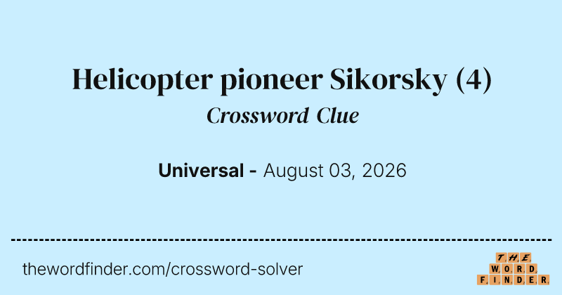 Helicopter pioneer Sikorsky crossword clue image