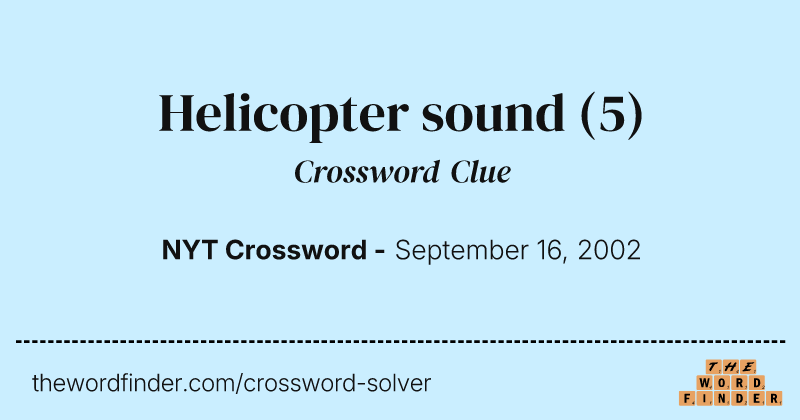 Helicopter sound crossword clue image