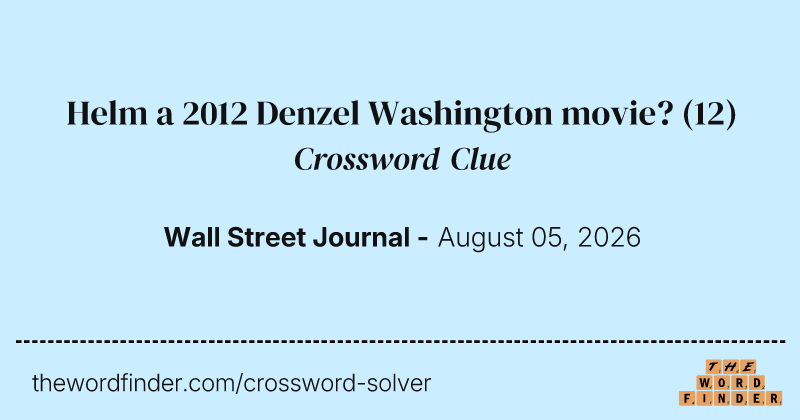 Helm a 2012 Denzel Washington movie? crossword clue image