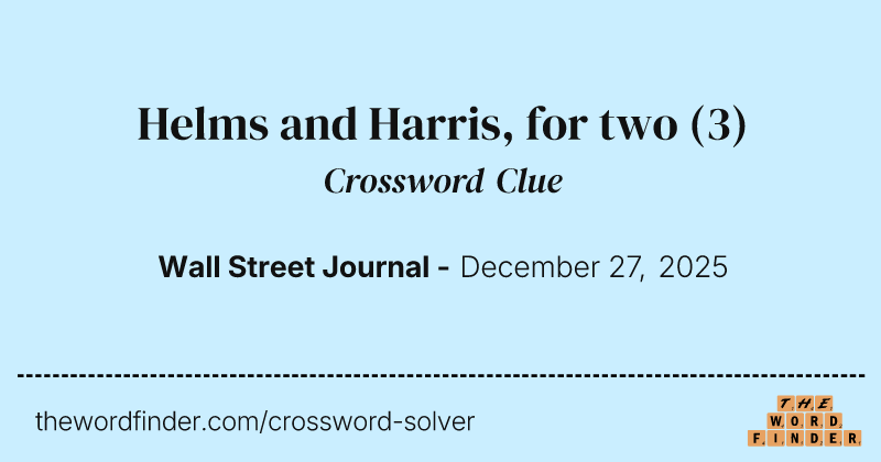 Helms and Harris, for two crossword clue image