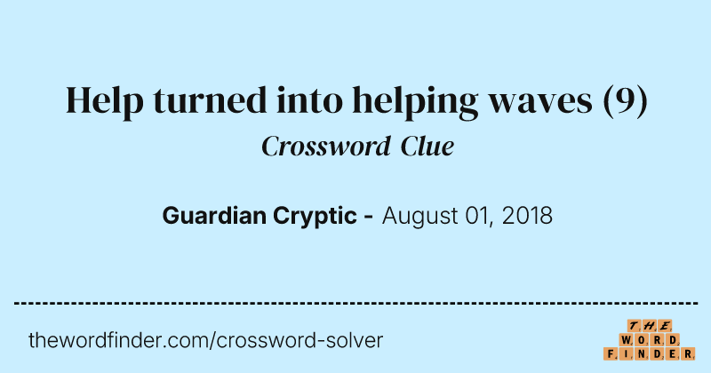 Help turned into helping waves crossword clue image
