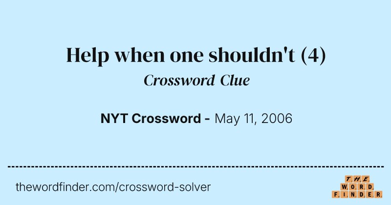 Help when one shouldn't crossword clue image