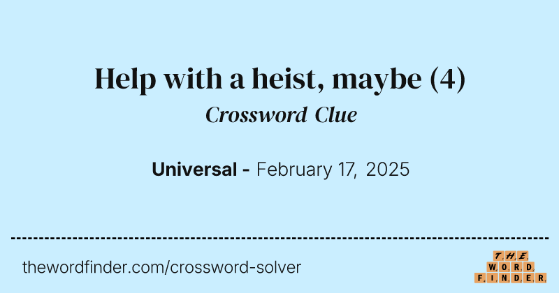 Help with a heist, maybe crossword clue image