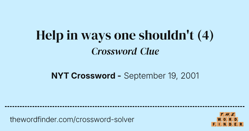 Help in ways one shouldn't crossword clue image