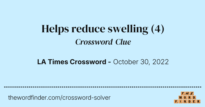 Helps reduce swelling crossword clue image