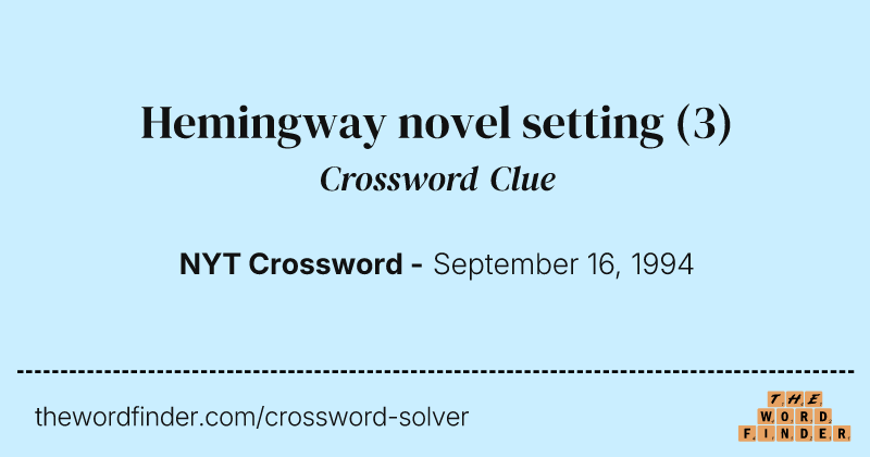 Hemingway novel setting crossword clue image