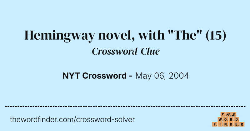 Hemingway novel, with "The" crossword clue image