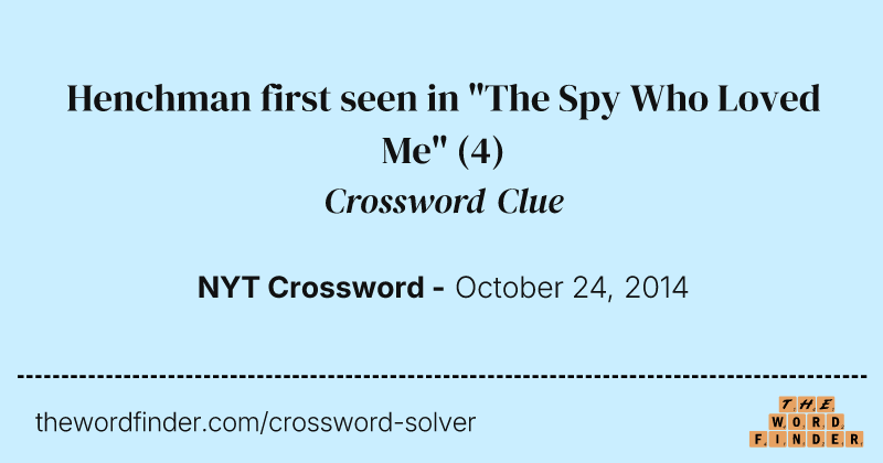 Henchman first seen in "The Spy Who Loved Me" crossword clue image