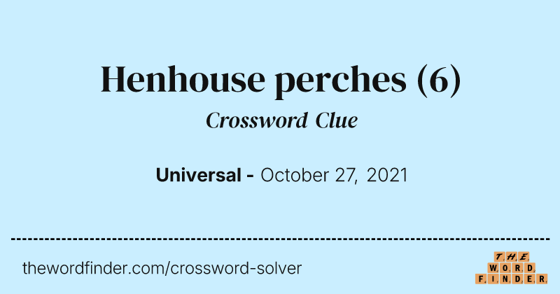 Henhouse perches crossword clue image
