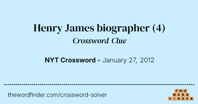 Henry James biographer crossword clue image