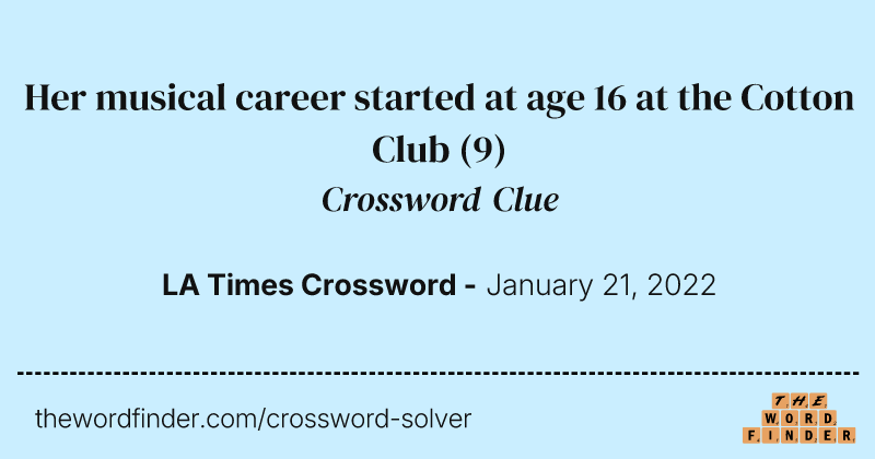 Her musical career started at age 16 at the Cotton Club crossword clue image