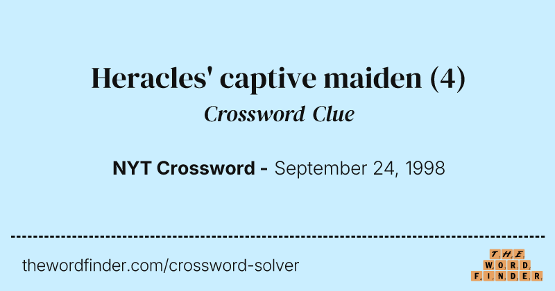 Heracles' captive maiden crossword clue image