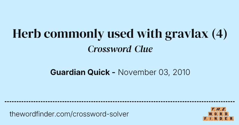 Herb commonly used with gravlax crossword clue image
