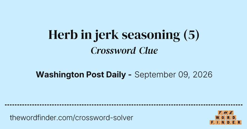 Herb in jerk seasoning crossword clue image