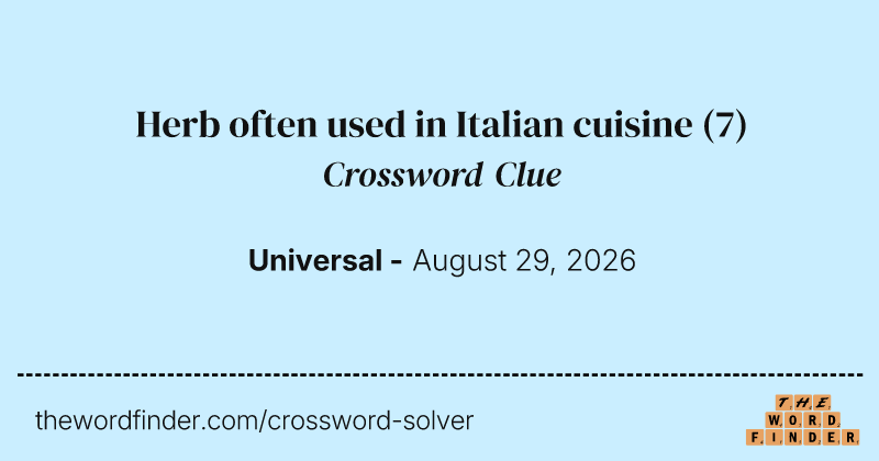 Herb often used in Italian cuisine crossword clue image
