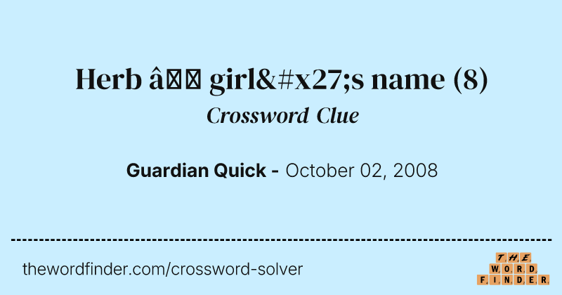 Herb — girl's name crossword clue image