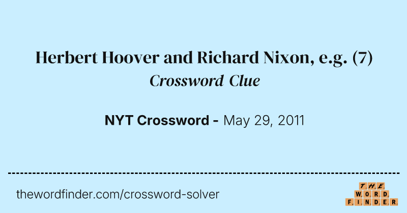 Herbert Hoover and Richard Nixon, e.g. crossword clue image