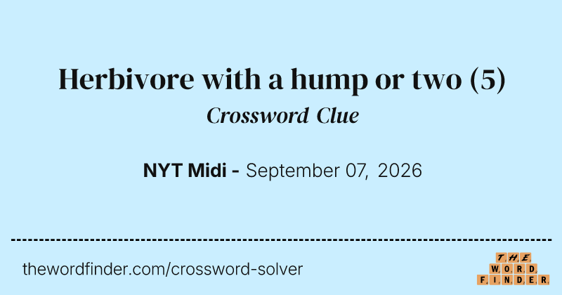 Herbivore with a hump or two crossword clue image