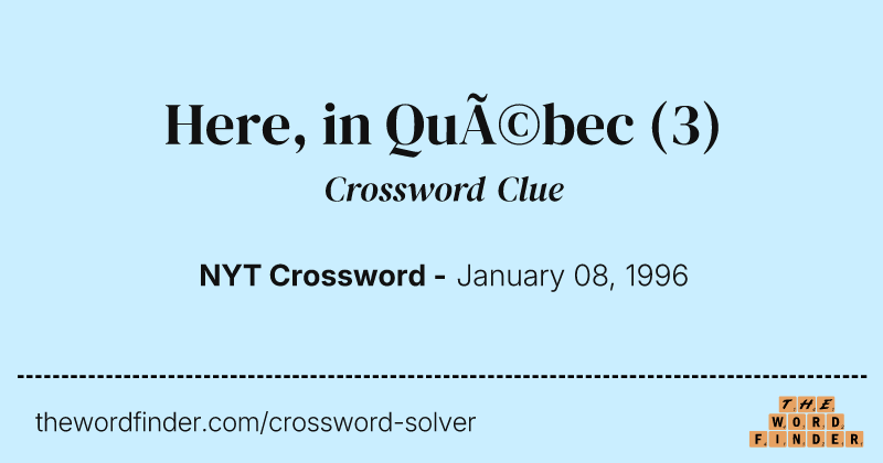 Here, in Québec crossword clue image