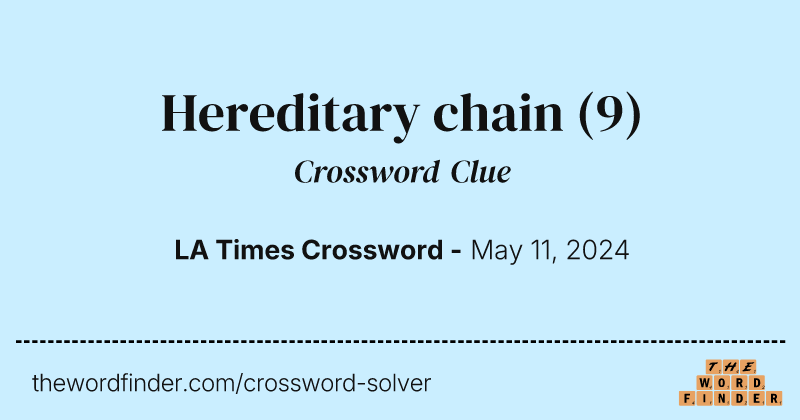 Hereditary chain crossword clue image
