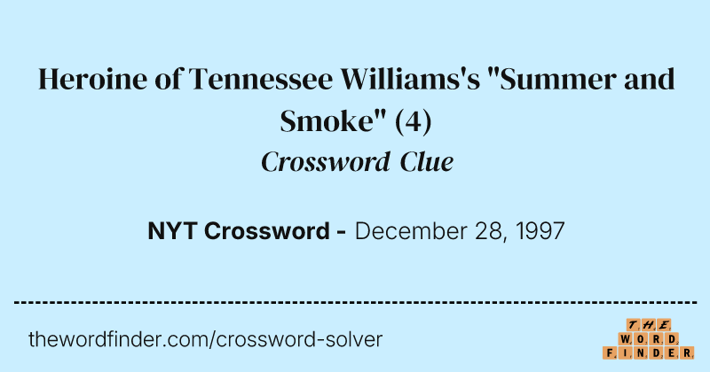 Heroine of Tennessee Williams's "Summer and Smoke" crossword clue image