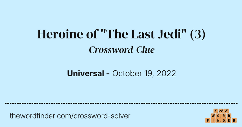 Heroine of "The Last Jedi" crossword clue image