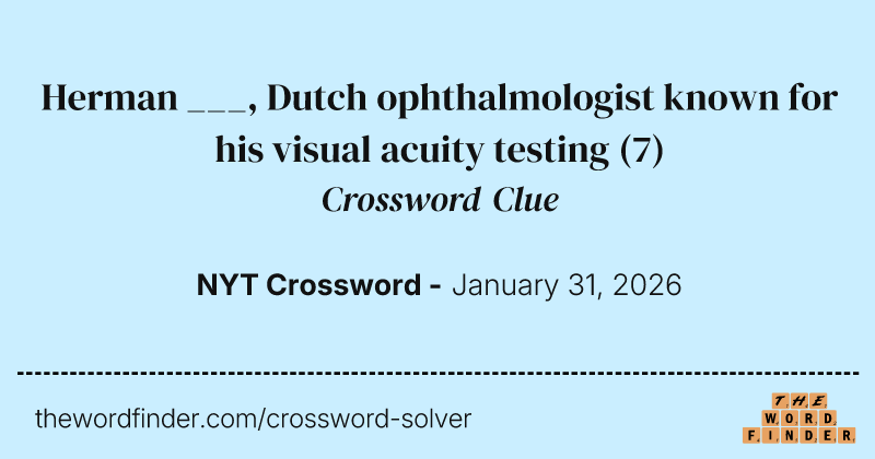 Herman ___, Dutch ophthalmologist known for his visual acuity testing crossword clue image