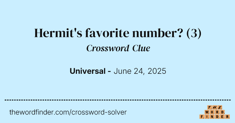 Hermit's favorite number? crossword clue image