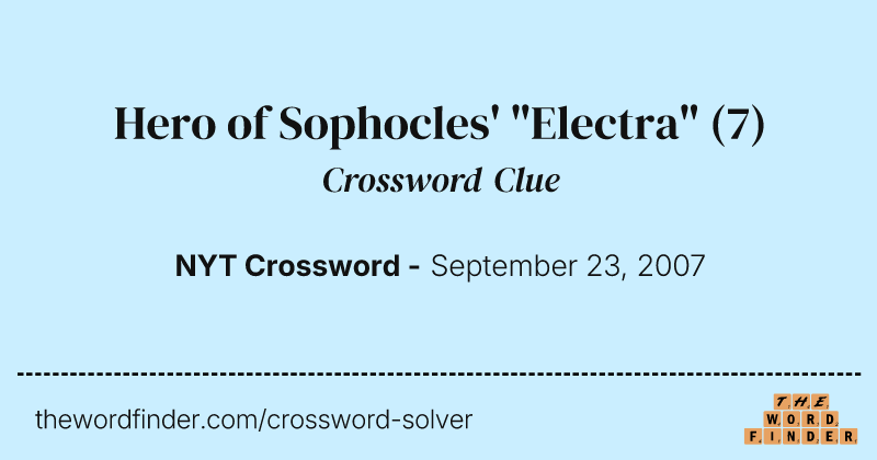 Hero of Sophocles' "Electra" crossword clue image