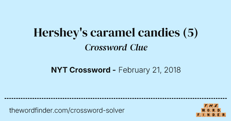 Hershey's caramel candies crossword clue image