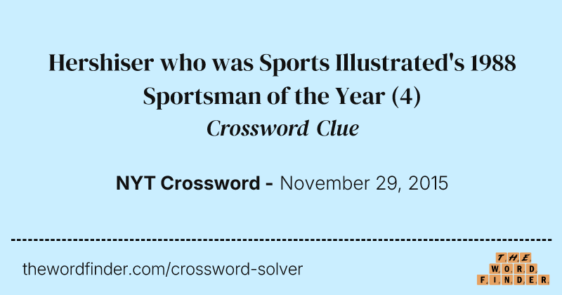Hershiser who was Sports Illustrated's 1988 Sportsman of the Year crossword clue image