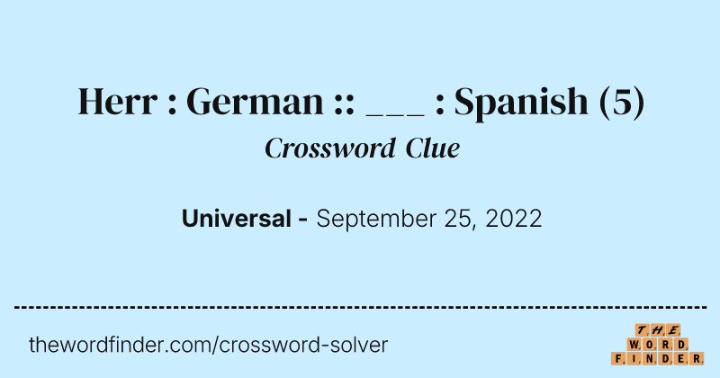 Herr : German :: ___ : Spanish crossword clue image