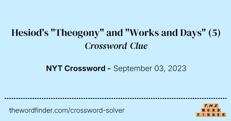 Hesiod's "Theogony" and "Works and Days" crossword clue image